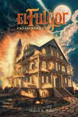 El Fulgor: Catastropha 1 (Spanish Edition) cover image