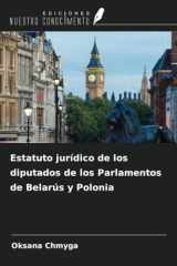 Estatuto jurídico de los diputados de los Parlamentos de Belarús y Polonia (Spanish Edition) cover image
