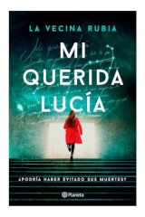 Mi Querida Lucía ¿Podría Haber Evitado Sus Muertes? (Novela Policiaca y de Misterio) / My Dear Lucia (a Mystery and Detective Novel) cover image