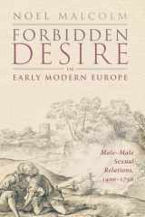 Forbidden Desire in Early Modern Europe: Male-Male Sexual Relations, 1400-1750 cover image