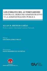 Los Embates del Autoritarismo Contra El Derecho Administrativo Y La Administración Pública cover image