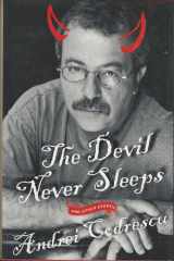 The Devil Never Sleeps And Other Essays cover image