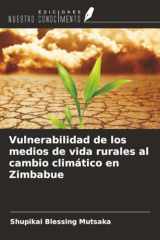 Vulnerabilidad de los medios de vida rurales al cambio climático en Zimbabue (Spanish Edition) cover image
