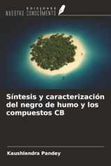 Síntesis y caracterización del negro de humo y los compuestos CB (Spanish Edition) cover image