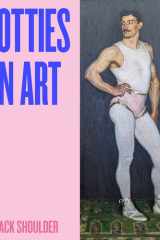 Hotties in Art - 60 Sizzling Men in Art cover image