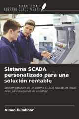 Sistema SCADA personalizado para una solución rentable: Implementación de un sistema SCADA basado en Visual Basic para máquinas de embalaje (Spanish Edition) cover image