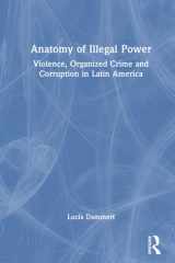 Anatomy of Illegal Power: Violence, Organized Crime and Corruption in Latin America cover image