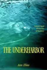 The Underharbor: Submerged Histories of Sydney (Oceans in Depth) cover image