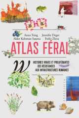 Atlas féral - Histoires vraies et proliférantes des résistan cover image