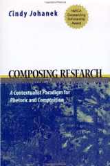 Composing Research: A Contextualist Paradigm for Rhetoric and Composition cover image