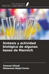 Síntesis y actividad biológica de algunas bases de Mannich (Spanish Edition) cover image