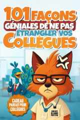 101 Façons Géniales de ne pas Étrangler vos Collègues: Le livre cadeau marrant pour vos collègues. Défoulez-vous avec des activités, énigmes, plans de vengeance et tâches créatives à faire au bureau cover image