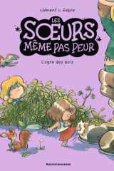 Les soeurs même pas peur, Tome 02: L'ogre des bois cover image