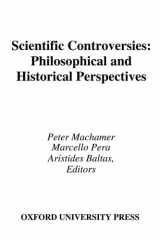 Scientific Controversies Philosophical and Historical Perspectives cover image