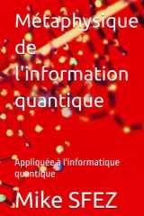Métaphysique de l'information quantique: Appliquée à l'informatique quantique cover image
