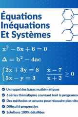 Équations, Inéquations et Systèmes: Le guide d'exercices complet avec solutions détaillées pour maîtriser l'algèbre cover image