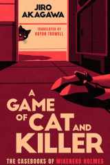 A Game of Cat and Killer - The Casebooks of Mikeneko Holmes cover image