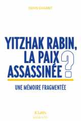 Yitzhak Rabin, la paix assassinée ? cover image