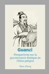 Guanzi: Perspectives sur la gouvernance étatique en Chine préqine cover image