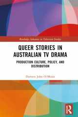 Queer Stories in Australian TV Drama: Production Culture, Policy, and Distribution (Routledge Advances in Television Studies) cover image