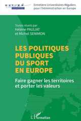 Les politiques publiques du sport en Europe: Faire gagner les territoires et porter les valeurs (French Edition) cover image