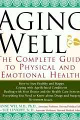 Aging Well: The Complete Guide to Physical and Emotional Health cover image