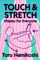Touch and Stretch Shiatsu for Everyone cover image