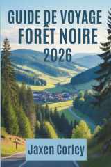 GUIDE DE VOYAGE FORÊT NOIRE 2026: Découvrez des villages pittoresques, la culture et les sentiers de randonnée en Allemagne cover image