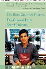 The Bean Gourmet Presents the Greatest Little Bean Cookbook cover image