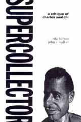 Supercollector: A Critique of Charles Saatchi cover image