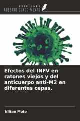 Efectos del INFV en ratones viejos y del anticuerpo anti-M2 en diferentes cepas. (Spanish Edition) cover image