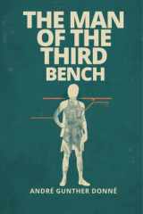 The Man Of The Third Bench: A story of Alexander James Donné cover image