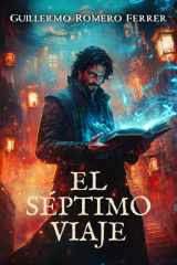 EL SÉPTIMO VIAJE (Spanish Edition) cover image