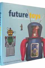 Future Toys: robots, astronauts, spaceships, ray guns cover image