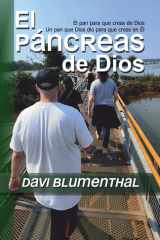 El Páncreas de Dios: El pan para que creas de Dios (Spanish Edition) cover image