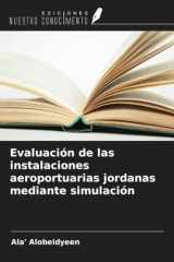 Evaluación de las instalaciones aeroportuarias jordanas mediante simulación (Spanish Edition) cover image