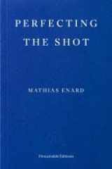 Perfecting the Shot cover image