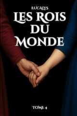 Les Rois du Monde - T4: leur amour peut unir deux royaumes ennemis, ou tout briser cover image