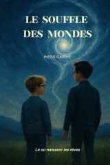 Le Souffle Des Mondes: Là où naissent les rêves (French Edition) cover image