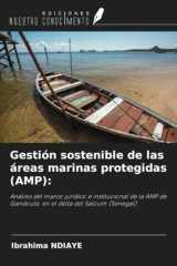 Gestión sostenible de las áreas marinas protegidas (AMP):: Análisis del marco jurídico e institucional de la AMP de Gandoule, en el delta del Saloum (Senegal) (Spanish Edition) cover image