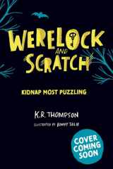Werelock and Scratch: Kidnap Most Puzzling - Book 3: A puzzle solving, interactive, werewolf detective adventure cover image