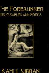 The Forerunner His Parables and Poems cover image