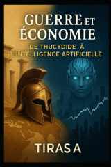Guerre et Économie De Thucydide à l’Intelligence Artificielle cover image