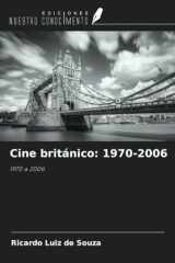 Cine británico: 1970-2006: 1970 a 2006 (Spanish Edition) cover image