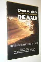 The Walk Growing Into the Fullness of Christ cover image