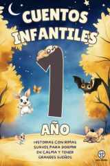 Cuentos Infantiles 1 Año. Historias con Rimas Suaves para Dormir en Calma y tener Grandes Sueños: Libro Ilustrado con Valores Montessori | Cuentos ... y tener Grandes Sueños) (Spanish Edition) cover image