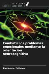 Combatir los problemas emocionales mediante la orientación neurocognitiva (Spanish Edition) cover image