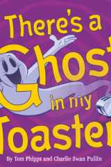 There's a Ghost in My Toaster: A Silly Shout-along Ghost Story for Ages 5 to 7 cover image