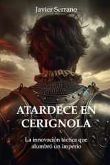 Atardece en Cerignola: La innovación táctica que alumbró un imperio (Spanish Edition) cover image