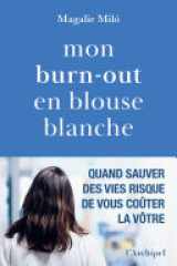 Mon burn-out en blouse blanche cover image